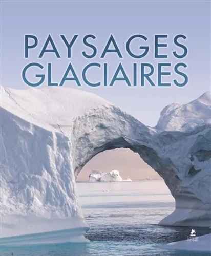 paysages glaciaires udo bernhart